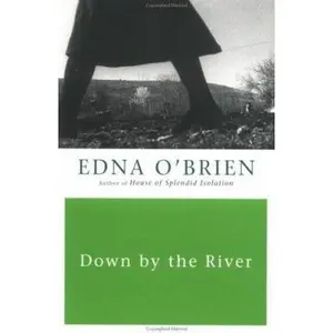 USED-Down by the River by Edna O'Brien (Paperback)
