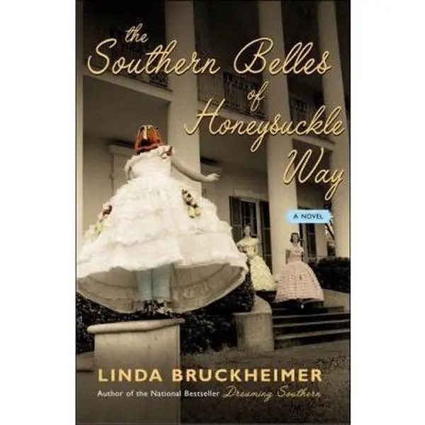 USED-The Southern Belles of Honeysuckle Way by Linda Bruckheimer (Paperback)