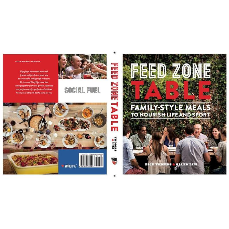 Feed Zone Table Cookbook – 100 Healthy Dinner Recipes by Chef Biju Thomas & Dr. Allen Lim | Simple Meals for Athletes, Families & Friends | Eat Well, Train Better, Live Fully