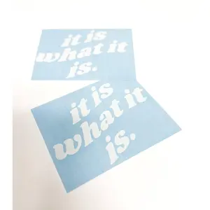 IT IS WHAT IT IS DECALS
