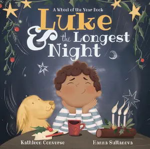 USED-Luke & the Longest Night: A Wheel of the Year Book by Converse, Kathleen (Hardcover)