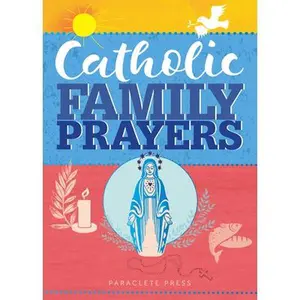 USED-Catholic Family Prayers by Paraclete Press (Paperback)