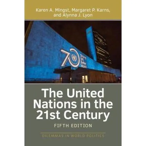 USED-The United Nations in the 21st Century by Mingst, Karen A. (Paperback)