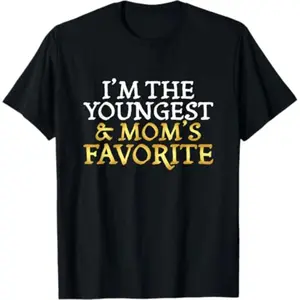 Summer t Shirts I'm The Youngest and Mom's Favorite - Funny Sibling T-Shirt