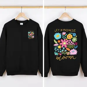 Let Kindness Bloom, Flowers, Front and Back, Mental Health, Positivity Sweatshirt, Crew Neck, Women's, Crewneck