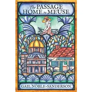USED-The Passage Home to Meuse by Noble-Sanderson, Gail (Paperback)