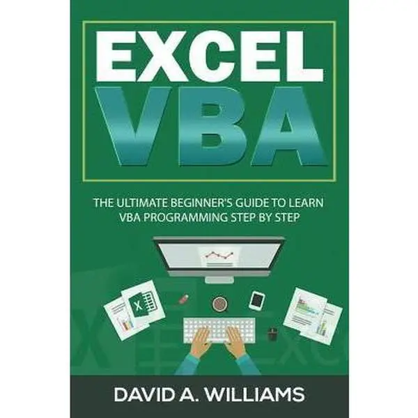 USED-Excel VBA: The Ultimate Beginner's Guide to Learn VBA Programming Step by Step by A. Williams, David (Paperback)
