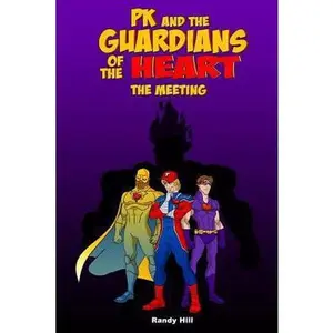 USED-PK and The Guardians of the Heart: The Meeting by Hill, Randy (Paperback)