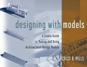 USED-Designing with Models: A Studio Guide to Making and Using Architectural Design Models by Criss B. Mills (Paperback)