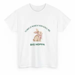 White bunny Tee - “I like it when you call me big hoppa”