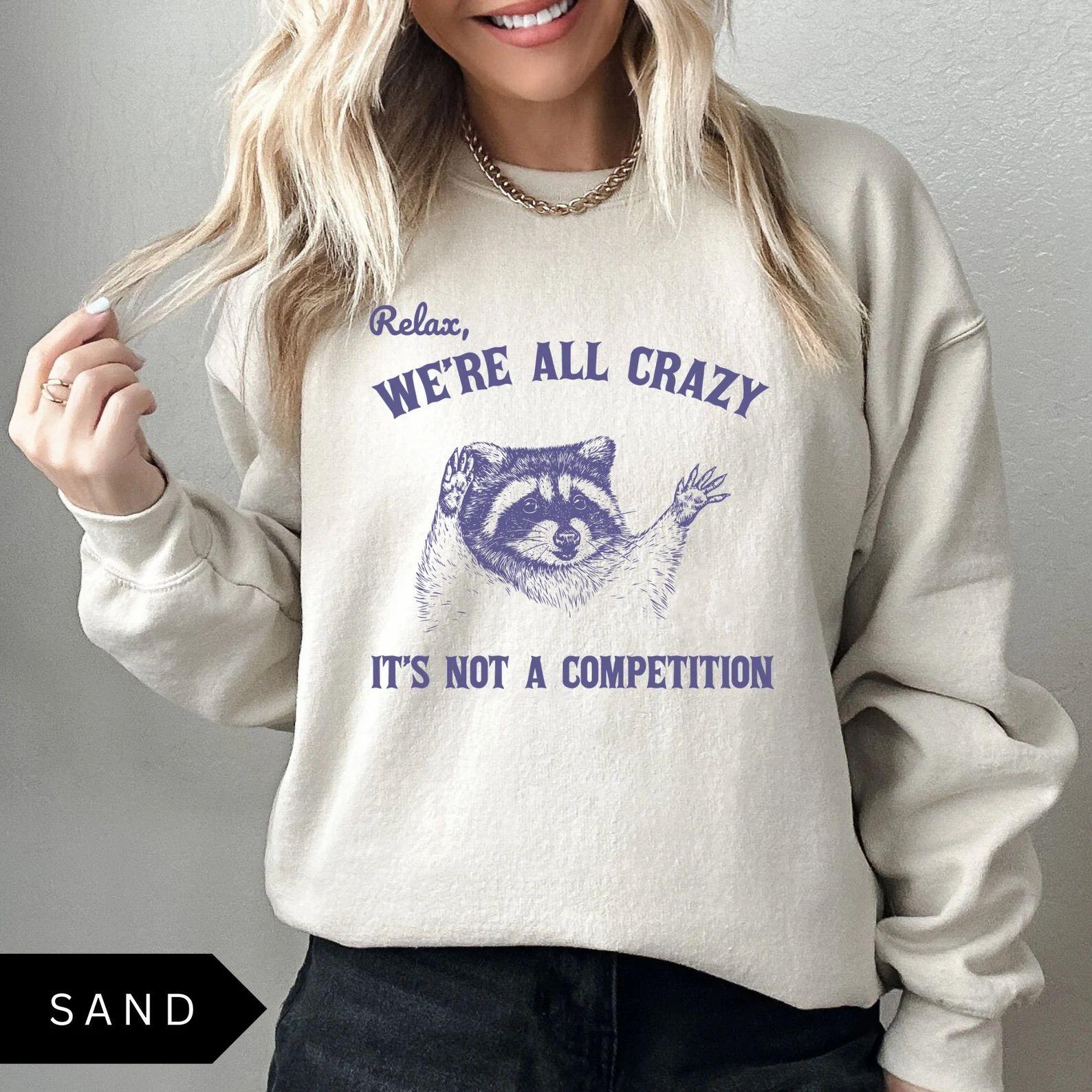 Relax We’re All Crazy It’s Not A …