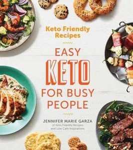 USED-Keto Friendly Recipes: Easy Keto for Busy People by Garza, Jennifer Marie (Paperback)