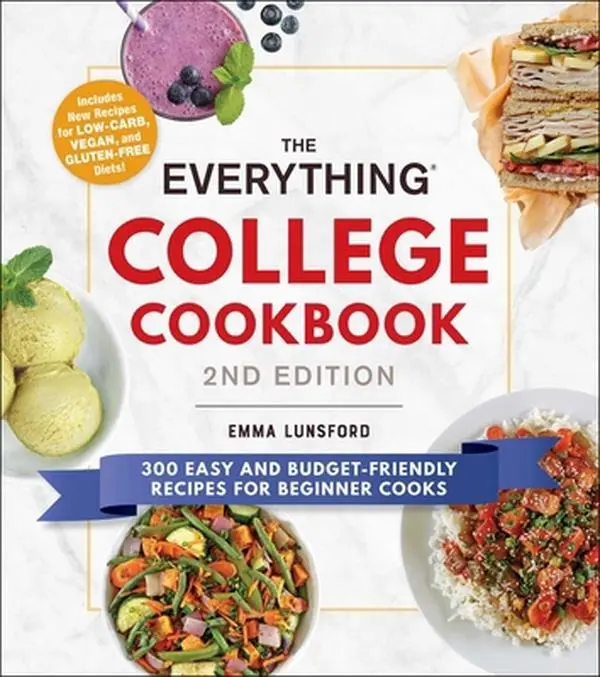 Used Book - The Everything College Cookbook, 2nd Edition: 300 Easy, Budget-Friendly, Delicious and Healthy Quick Meal Cooking Recipes for Beginner Cooks by Emma Lunsford (Paperback, English)