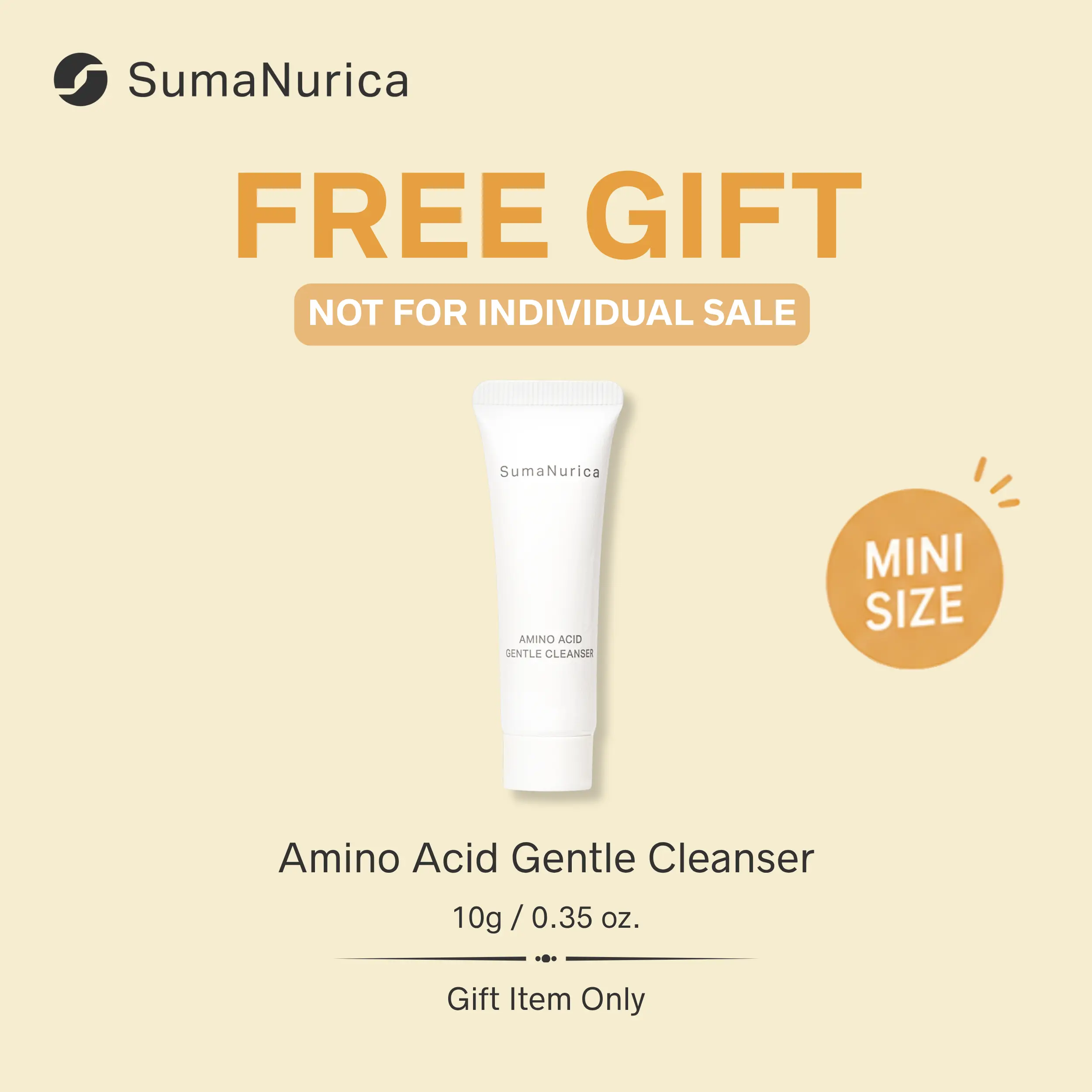 [FREE GIFT ONLY] SumaNurica Amino Acid Gentle Cleanser Mini Size 10g / 0.35 oz.