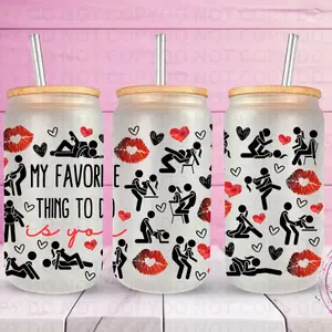 My Favorite Thing To Do Is You 16oz glass frosted sublimation cup