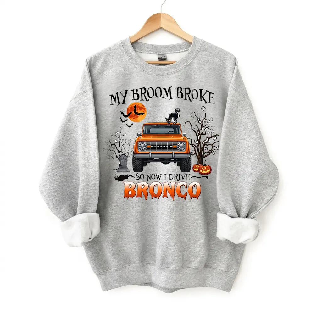 My Broom Broke So That I Drive Bronco Halloween Sweater, Bronco Lover Sweater Bronco Halloween Gift Bronco Sweater Off Road Sweater