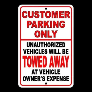 Aluminum Parking Warning Sign for Private Customer Parking Area Unauthorized Vehicles Will Be Towed 8 x 12 Inches