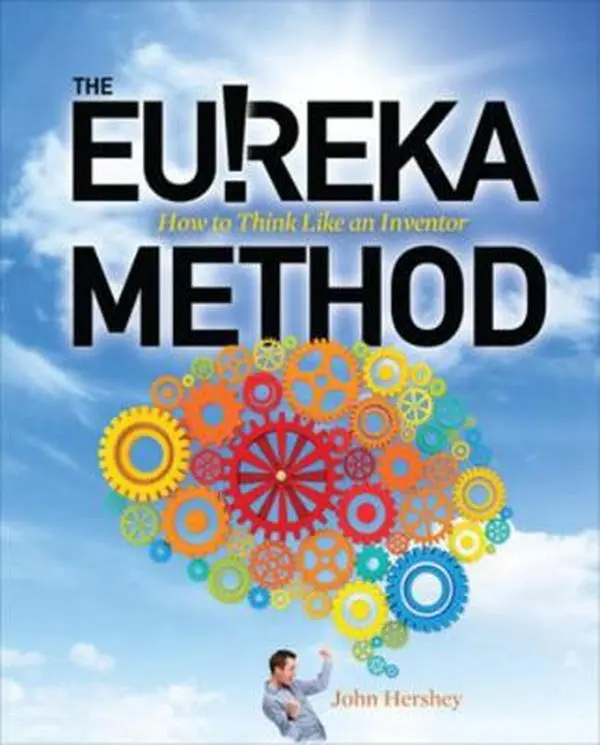 USED-The Eureka Method: How to Think Like an Inventor by Hershey, John (Paperback)