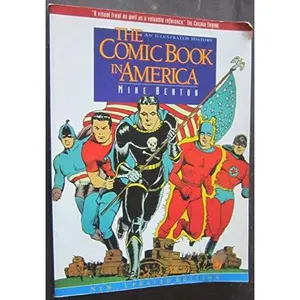 USED-The Comic Book in America: An Illustrated History by Mike Benton (Paperback)