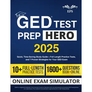 GED Test Prep Hero: Quick, Time-Saving Study Guide + Full Length Practice Tests, and 7 Proven Strategies for your GED Exam