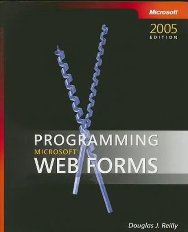 USED-Programming Microsoft® Web Forms by Douglas J. Reilly (Paperback)