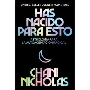 USED Book - You Were Born for This \ Has Nacido Para Esto: Astrología Para La Autoaceptación Radical by Nicholas, Chani (Paperback) - Spanish