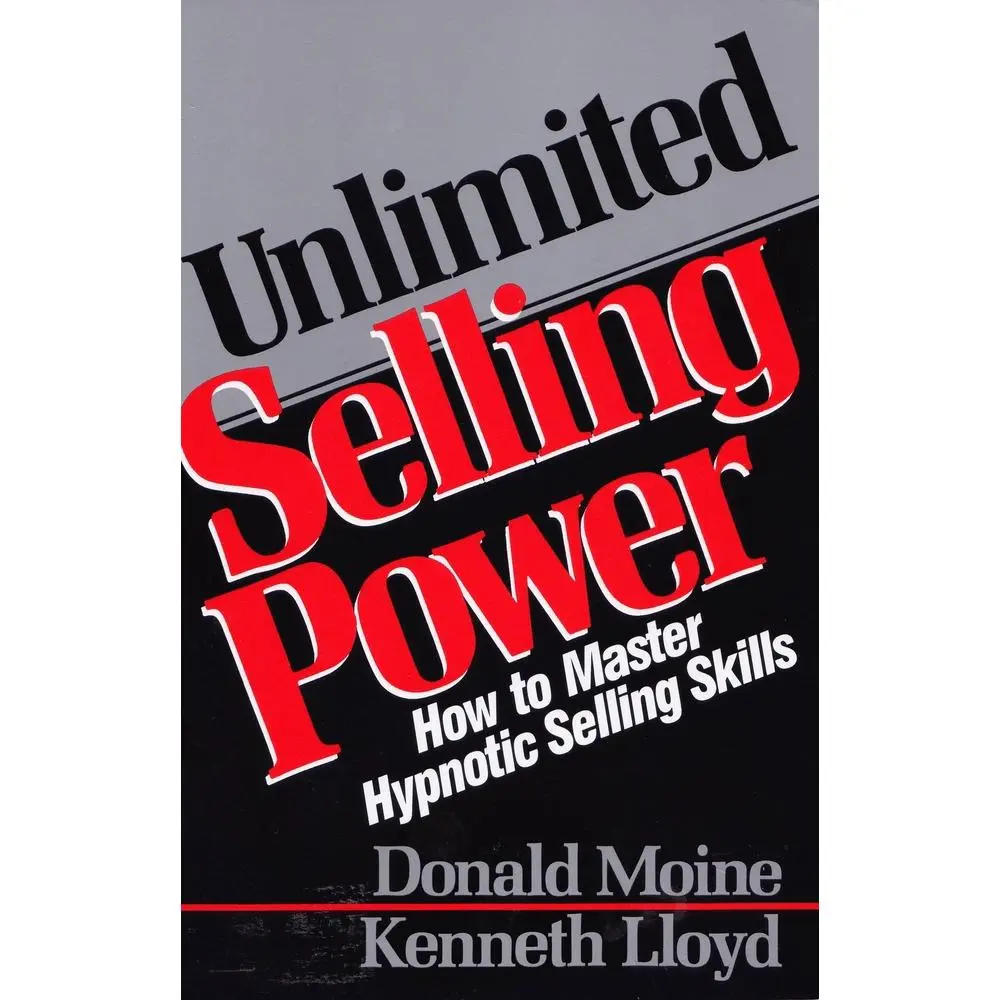 USED-Unlimited Selling Power: How to Master Hypnotic Skills by Moine, Donald (Paperback)