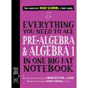 Everything You Need to Ace Pre-Algebra and Algebra 1 in One Big Fat Notebook - paperback