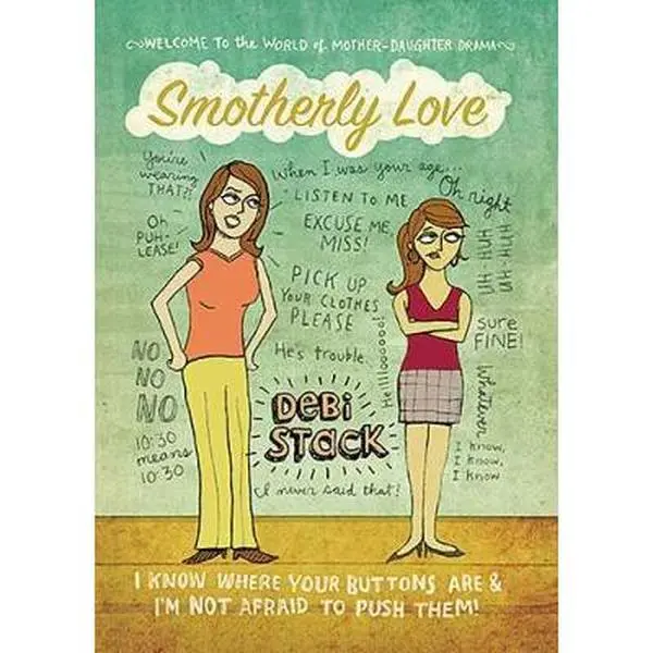 USED-Smotherly Love: I Know Where Your Buttons Are And I'm Not Afraid to Push Them by Debi Stack (Hardcover)