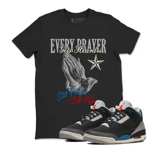 Every Prayer Gets Heard Jd 3 Rare Air Sneaker Matching Tee Shirt, Retro 3 Rare Air Shirt, Rare Air 3s Sneaker Tee