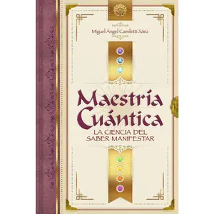 USED-Maestría Cuántica: La ciencia del saber manifestar by Camiletti Sáez, Miguel Angel (Paperback)