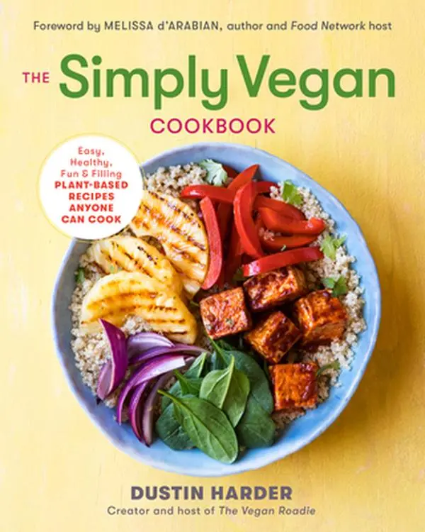 Used Book - The Simply Vegan Cookbook (Paperback by Dustin Harder, Rockridge Press) - Easy, Healthy, Fun, Filling Plant-Based Recipes with Healthy Ingredients for Home Cooking, Includes Cooking Tutorials, 1.75 lbs, English, 1.75 Pounds