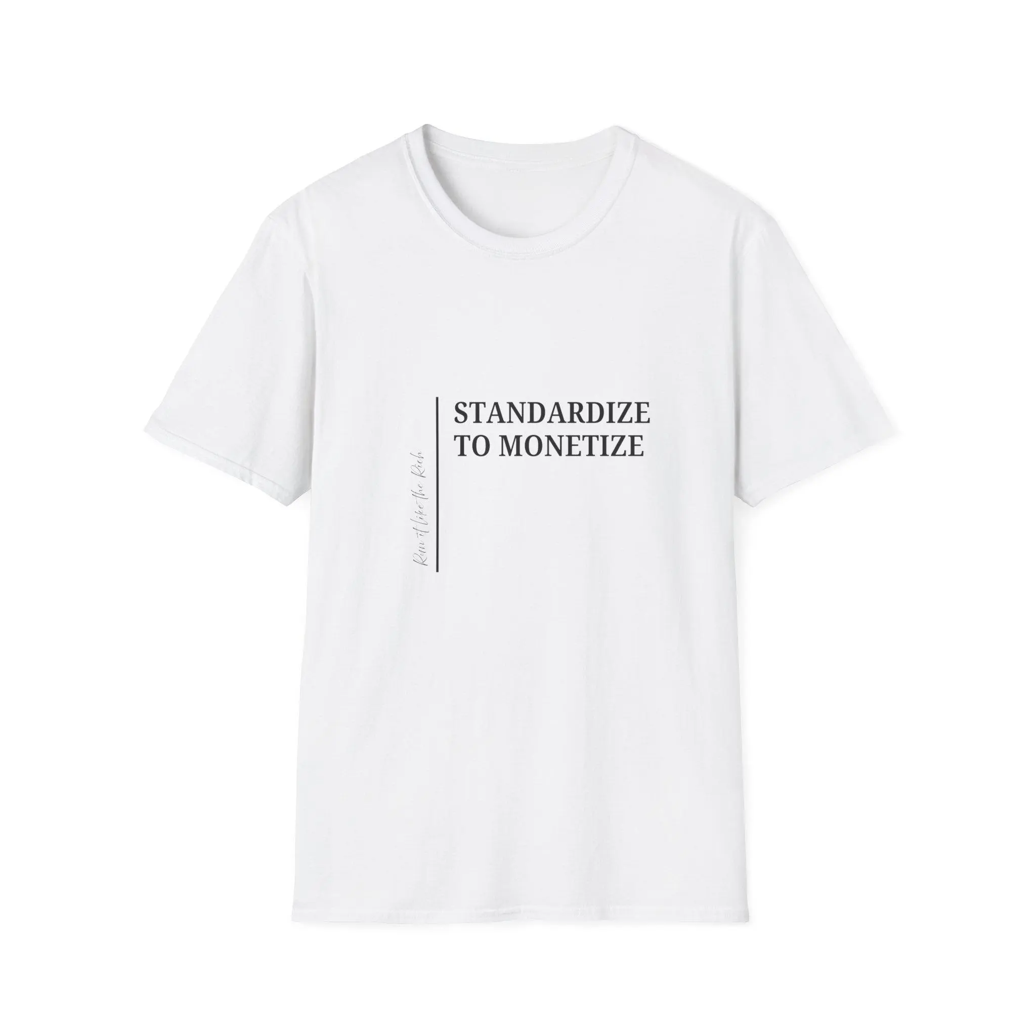 "Standardize to Monetize"— Mindset Master T-Shirt