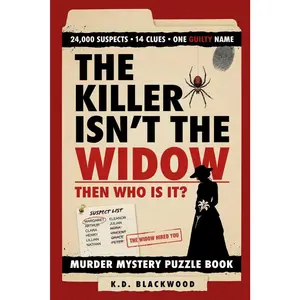The Killer Isn't the Widow: The 24,000 Suspect Murder Mystery Puzzle Book | 14 Clues, One Guilty Name, YOU Find the Killer