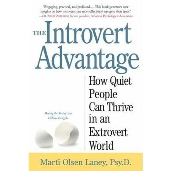 Used Paperback Book - The Introvert Advantage: How Quiet People Can Thrive in an Extrovert World by Marti Olsen Laney - English, 2002 Edition, 336pp, Thinking & Socializing Strategies for Humanities & Social Sciences Enthusiasts, Softcover
