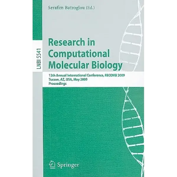 Research in Computational Molecular Biology: 13th Annual International Conference, Recomb 2009, Tucson, Arizona, Usa, May 18-21, 2009, Proceedings - Paperback