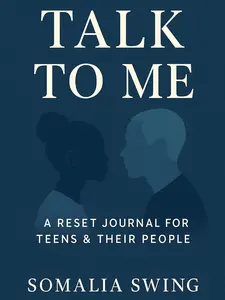 Talk To Me: A Reset Journal For Teens & Their People Healing Space For Real Conversations And Emotional Release