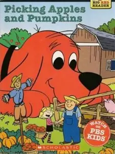 USED-Picking Apples and Pumpkins (Clifford the Big Red Dog) (Big Red Reader Series) by Liz Mills (Paperback)