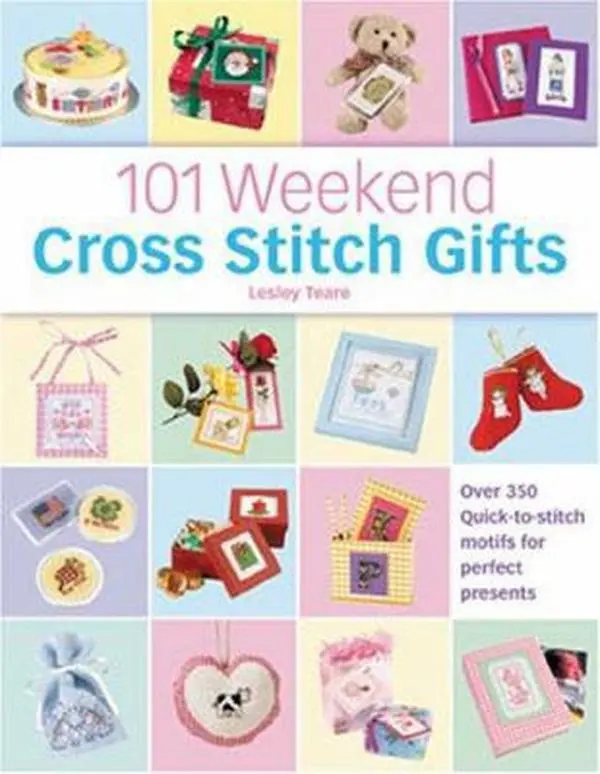 USED Book - 101 Weekend Cross Stitch Gifts: Over 350 quick-to-stitch motifs for perfect presents by Lesley Teare (Hardcover) - english