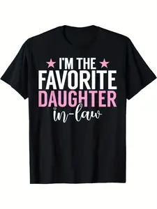 Im the favorite Daughter in Law T-Shirt