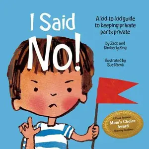 USED-I Said No! A Kid-to-kid Guide to Keeping Private Parts Private by Kim King (Unknown)