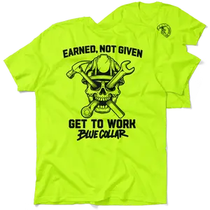 Earned Not Given - Hi Visibility Safety Yellow Work T-Shirt Jersey Menswear For Blue Collar Workers | Funny, Sarcastic | Graphic Tees Apparel