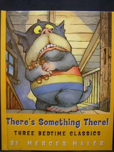 USED Book - There's Something There!: Three Bedtime Classics (There's Something There! -- Three Bedtime Classics, Includes: There's Something in My Attic, There's a Nightmare in My Closet, There's an Alligator Under My Bed) (Hardcover)