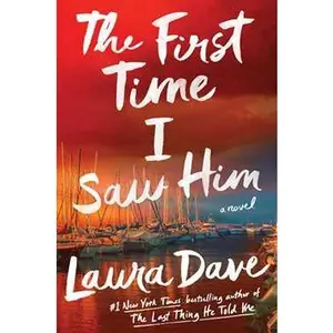 FIRST TIME I SAW HIM (A REESE WITHERSPOON BOOK CLUB PICK) [Hardcover]
