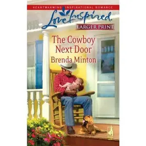 USED-The Cowboy Next Door (The Cowboy Series #2) (Larger Print Love Inspired #494) by Brenda Minton (Unknown)