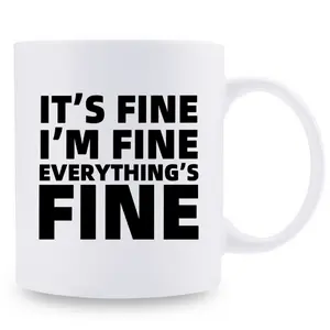 1 piece, 3A grade, IT'S FINE I'M FINE EVERYTHING'S FINE, encouragement and motivation mug, powerful coffee mug, gift mug, decorative mug, ideal birthday and holiday gift, very suitable for office/family life/party gift,
