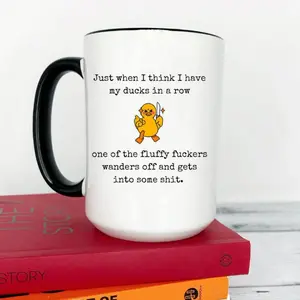 Ducks in a row funny coffee mug, snarky cuss word mug, coffee mug for friend