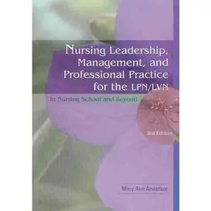 USED-Nursing Leadership, Management and Professional Practice for the LPN/LVN: In Nursing School and Beyond by Mary Ann Anderson (Paperback)