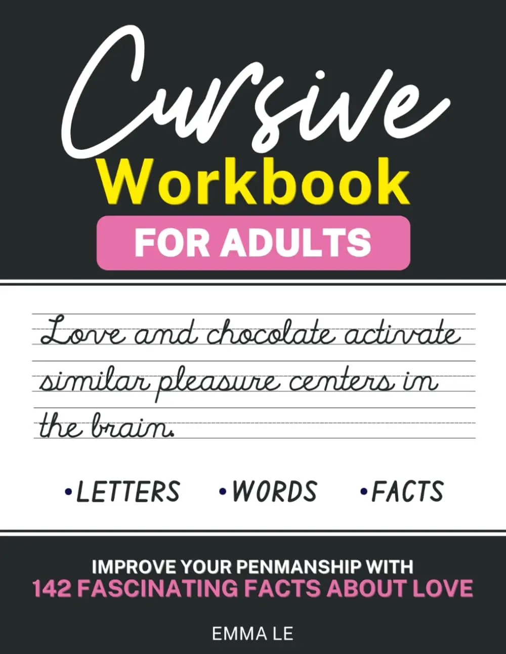 Cursive Workbook for Adults: Improve Your Penmanship and Writing Skills with 142 Fascinating Facts About Love