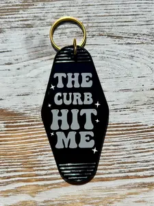 "The Curb Hit Me" Hotel-Style Keychains - Multiple Custom Options keychain gift